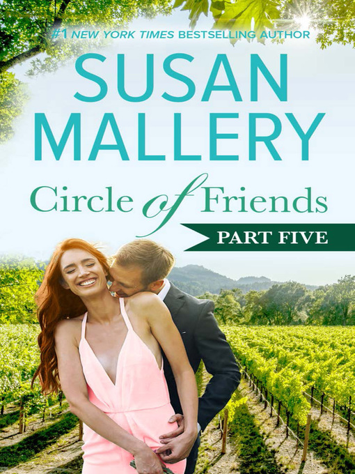 Title details for Circle of Friends, Part 5 by Susan Mallery - Available